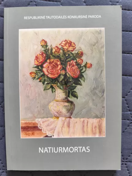 Respublikinė tautodailės konkursinė paroda. Natiurmortas