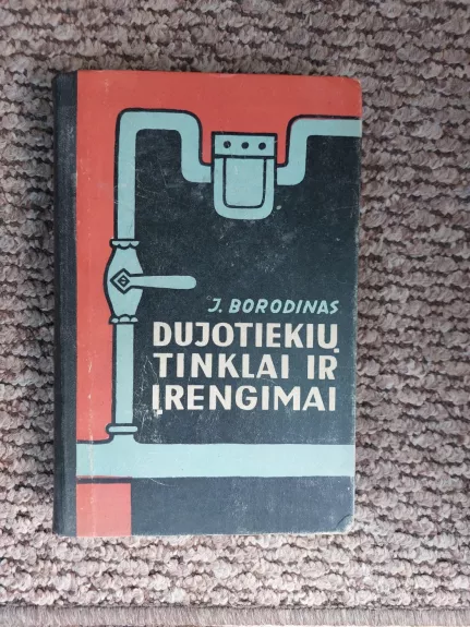 Dujotiekių tinklai ir įrengimai