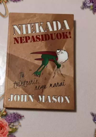 Niekada nepasiduok
