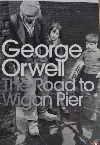The Road to Wigan Pier