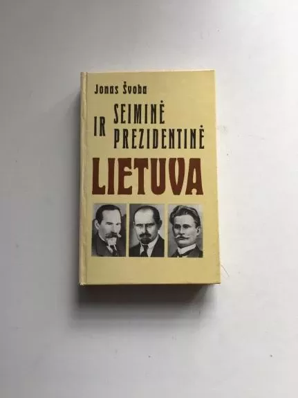 Seiminė ir prezidentinė Lietuva