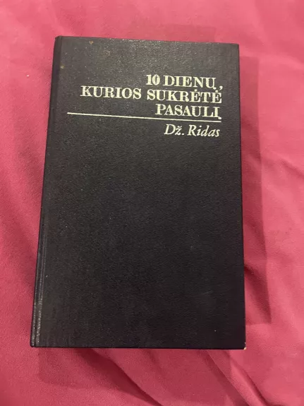 10 dienų, kurios sukrėtė pasaulį