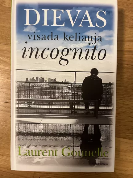 Dievas visada keliauja incognito