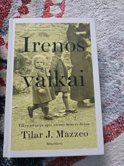 Irenos vaikai. Tikra istorija apie vienos moters drąsą