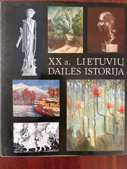 XX a. lietuvių dailės istorija I tomas