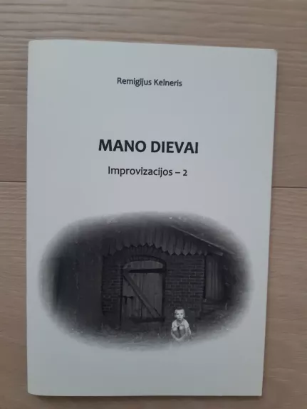 Mano dievai. Improvizacijos - 2