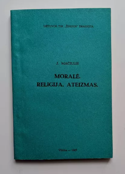 Moralė. Religija. Ateizmas.