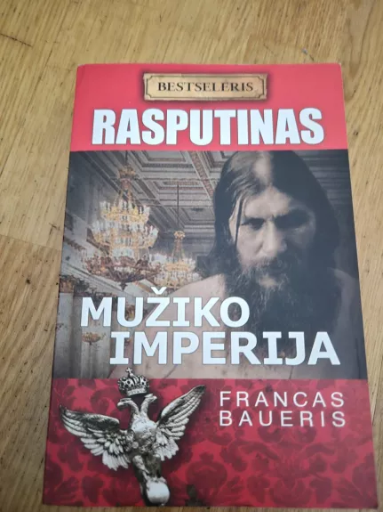 Rasputinas. Mužiko imperija