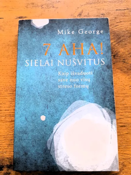 7 aha! Sielai nušvitus