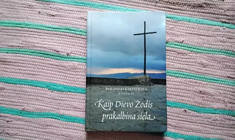 Kaip Dievo Žodis prakalbina sielą