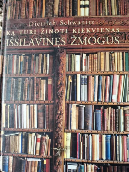 Ką turi žinoti kiekvienas išsilavinęs žmogus