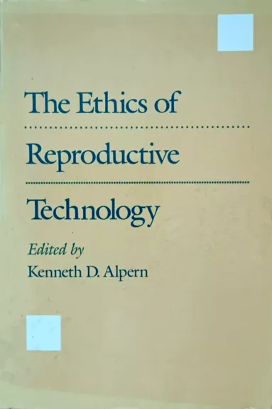 The Ethics of Reproductive Technology