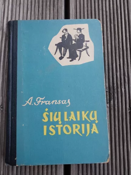 Šių laikų istorija I tomas