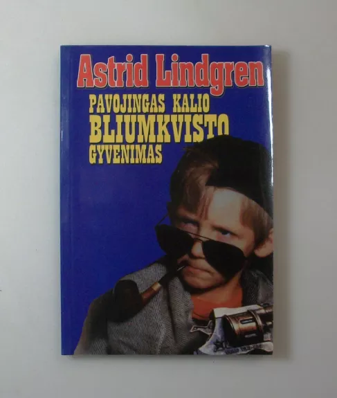 Pavojingas Kalio Bliumkvisto gyvenimas