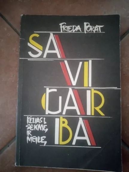 Savigarba. Kelias į sėkmę ir meilę.