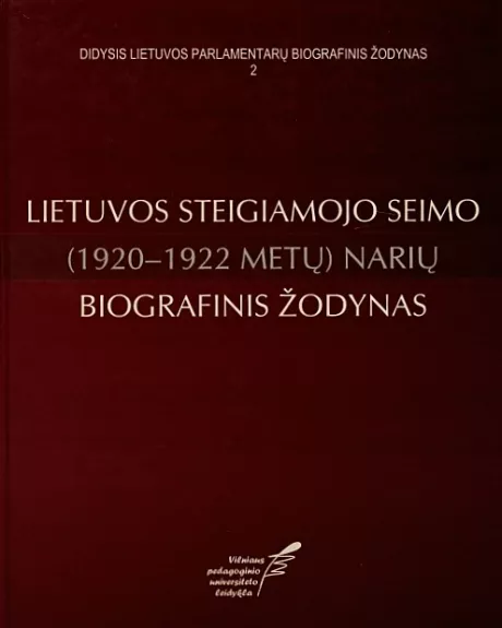 Lietuvos Steigiamojo Seimo (1920-1922 metų) narių biografinis žodynas