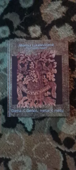 Diena iš dienos, metai iš metų