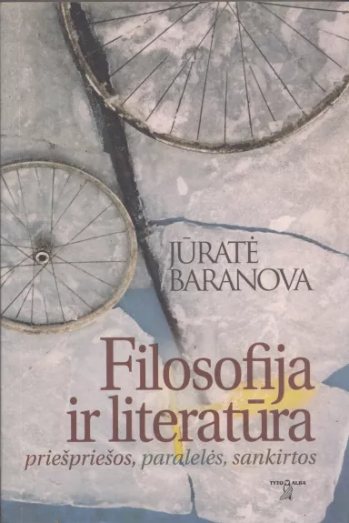 Filosofija ir literatūra: priešpriešos, paralelės, sankirtos