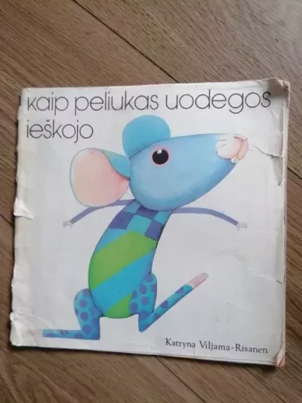Kaip peliukas uodegos ieškojo