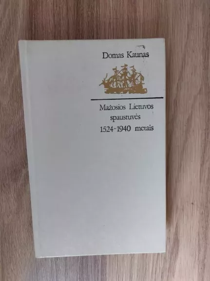 Mažosios Lietuvos spaustuvės 1524-1940 metais. Žinynas