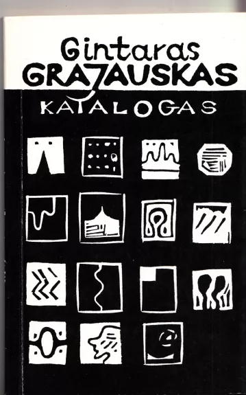 Katalogas - Gintaras Grajauskas, knyga