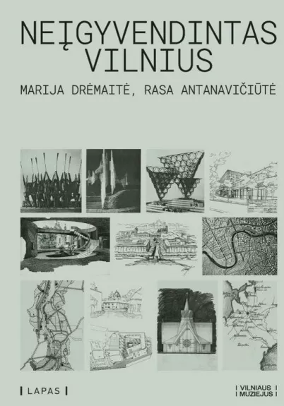 Neįgyvendintas Vilnius - Marija Drėmaitė, Rasa Antanavičiūtė, knyga