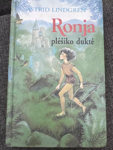 Ronja plėšiko duktė - ASTRIDA LINDGREN, knyga 1