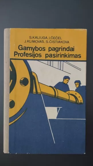 Gamybos pagrindai. Profesijos pasirinkimas