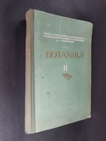 Botanika (II knyga) - L.I. Kursanovas, ir kiti. , knyga