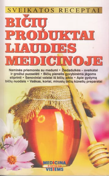 Bičių produktai liaudies medicinoje