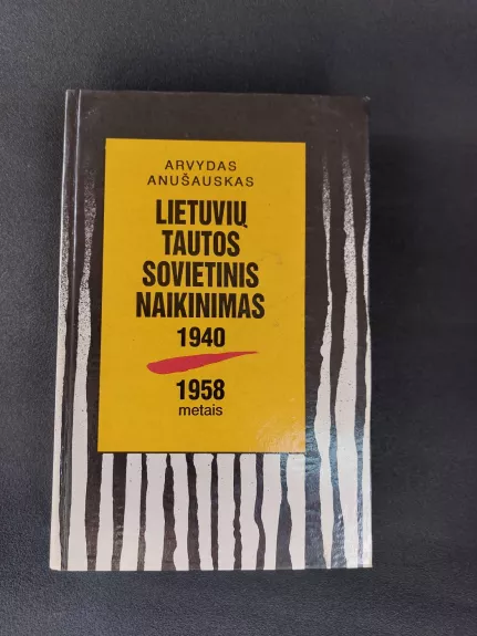 Lietuvių tautos sovietinis naikinimas 1940 - 1958 metais
