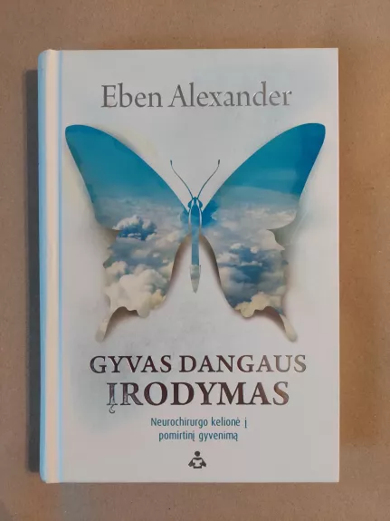 Gyvas dangaus įrodymas - Eben Alexander, knyga