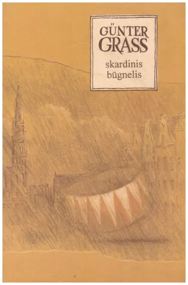 Skardinis būgnelis, Katė ir pelė, Šuniški metai. Dancigo trilogija - Gunter Grass, knyga