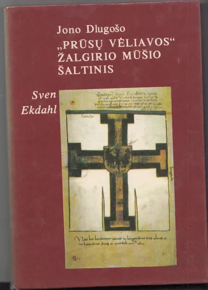 Jono Dlugošo „Prūsų vėliavos“ Žalgirio mūšio šaltinis