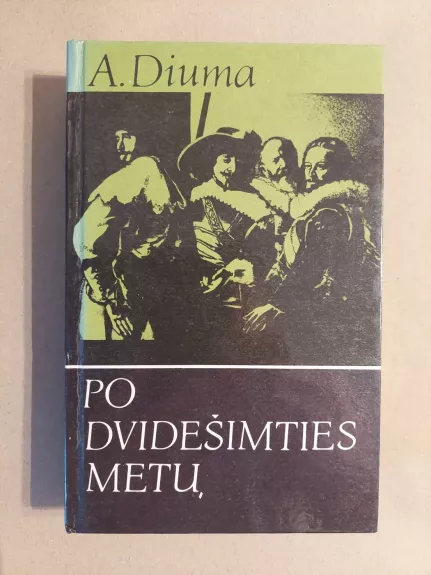 Po dvidešimties metų (I - II dalys) - Aleksandras Diuma, knyga