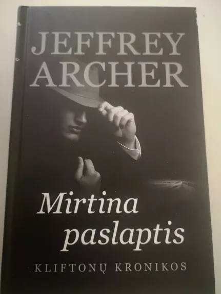 Mirtina paslaptis - Jeffrey Archer, knyga 1