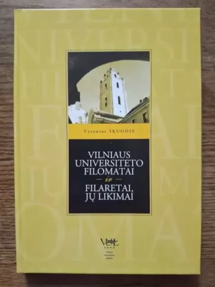 Vilniaus universiteto filomatai ir filaretai, jų likimai - Vytautas Skuodis, knyga