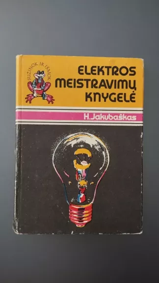 Elektros meistravimų knygelė - Hagenas Jakubaškas, knyga