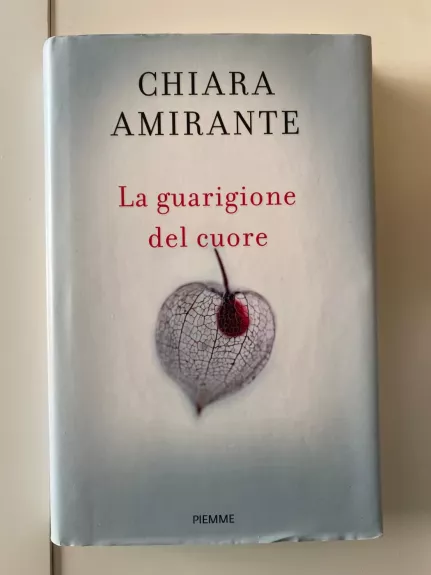 La guarigione del cuore. Spiritherapy: l'arte di amare e la conoscenza di sé