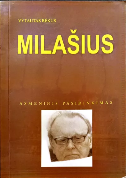 Milašius. Asmeninis pasirinkimas - Vytautas Rėkus, knyga