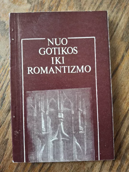 Nuo gotikos iki romantizmo