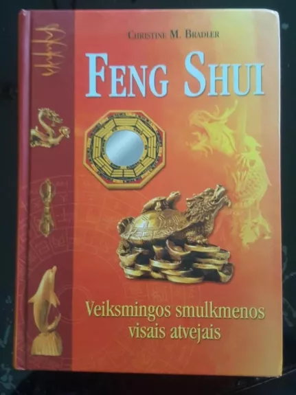 Feng Shui: veiksmingos smulkmenos visais atvejais
