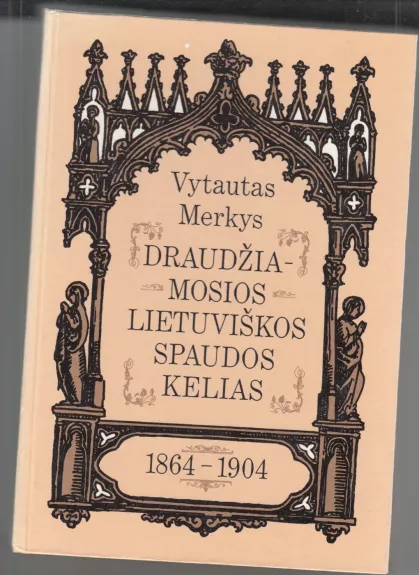 Draudžiamosios lietuviškos knygos kelias (1864-1904)
