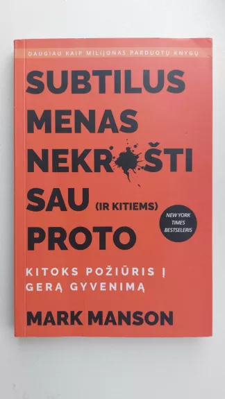 Subtilus menas nekrušti sau (ir kitiems) proto