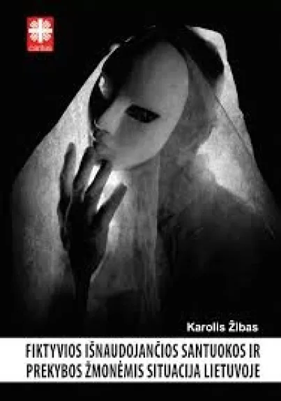 Fiktyvios išnaudojančios santuokos ir prekybos žmonėmis situacija Lietuvoje