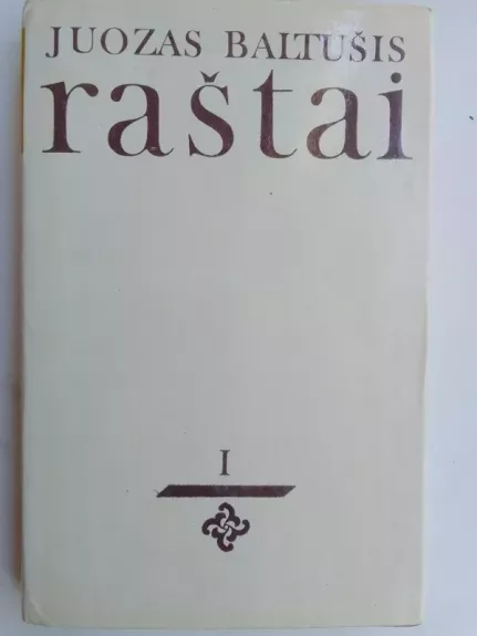 Juozas Baltušis Raštai I Apsakymai