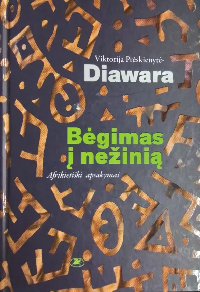 Bėgimas į nežinią: afrikietiški apsakymai