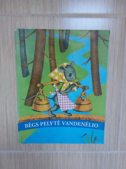 Bėgs pelytė Vandenėlio (Lietuvių liaudies dainelės)