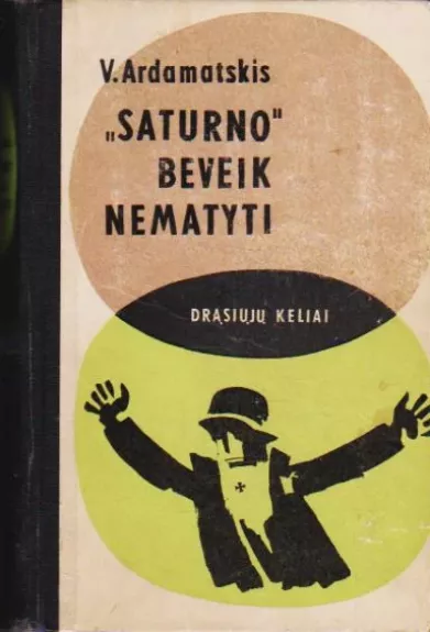 "Saturno" beveik nematyti