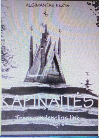Kapinaitės: transcendencijos link